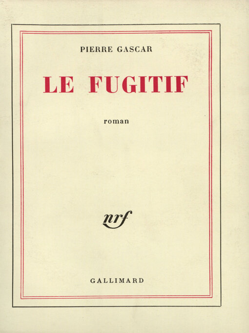 Title details for Le Fugitif by Pierre Gascar - Available